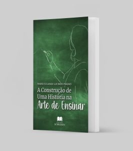 “A Construção de Uma História na Arte de Ensinar” será lançado no dia 22 de maio - WhatsApp Image 2026 05 08 at 18.43.45 1